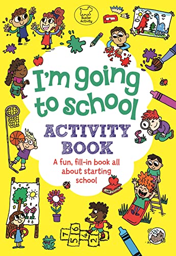 Stock image for I'm Going to School Activity Book: A Fun, Fill-In Book All About Starting School for sale by AwesomeBooks
