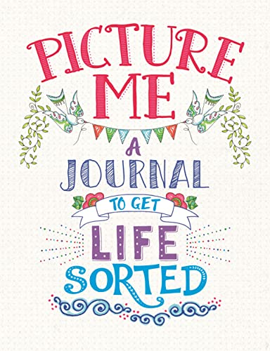 Beispielbild fr Picture Me: A Journal to Get Life Sorted zum Verkauf von WorldofBooks