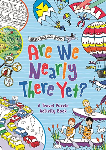 Imagen de archivo de Are We Nearly There Yet? (Buster Backpack Books) a la venta por AwesomeBooks
