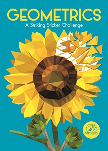 Stock image for Geometrics: A Striking Geometric Sticker Challenge (Sticker by Number Geometric Puzzles) for sale by WorldofBooks