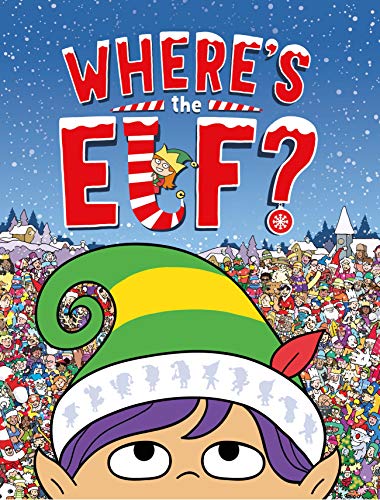 9781780555904: Where's the Elf?: A Christmas Search-and-Find Adventure (Search and Find Activity) [Idioma Ingls]: A Christmas Search and Find Book