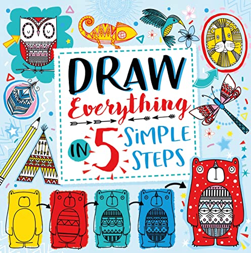 Imagen de archivo de Draw Everything in 5 Simple Steps a la venta por HPB Inc.