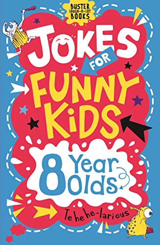 Imagen de archivo de Jokes for Funny Kids: 8 Year Olds (Buster Laugh-a-lot Books) a la venta por Half Price Books Inc.