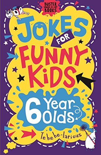 Imagen de archivo de Jokes for Funny Kids: 6 Year Olds (Buster Laugh-a-lot Books) a la venta por WorldofBooks