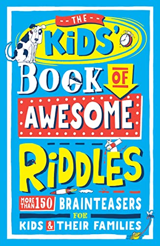 Stock image for The Kids' Book of Awesome Riddles: More Than 150 Brain Teasers for Kids & Their Families for sale by SecondSale