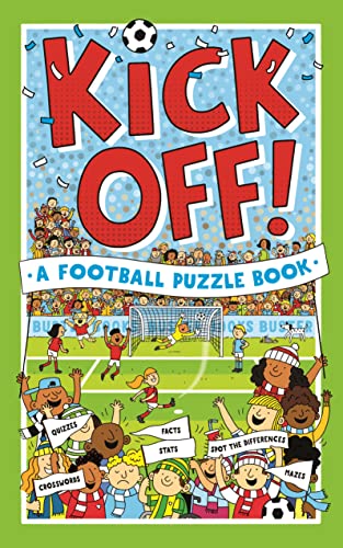 Beispielbild fr Kick Off! A Football Puzzle Book: Quizzes, Crosswords, Stats and Facts to Tackle: 1 zum Verkauf von WorldofBooks