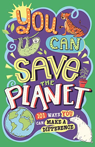 Beispielbild fr You Can Save The Planet: 101 Ways You Can Make a Difference zum Verkauf von AwesomeBooks