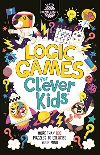 Beispielbild fr Logic Games for Clever Kids: 15 (Buster Brain Games) zum Verkauf von Reuseabook