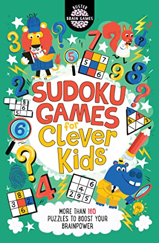 Stock image for Sudoku Games for Clever Kids: More Than 160 Puzzles to Boost Your Brain Power Volume 18 for sale by ThriftBooks-Atlanta