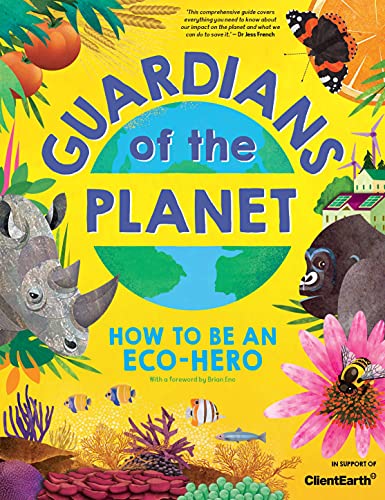Beispielbild fr Guardians of the Planet: How to be an Eco-Hero (in support of Client Earth) zum Verkauf von WorldofBooks