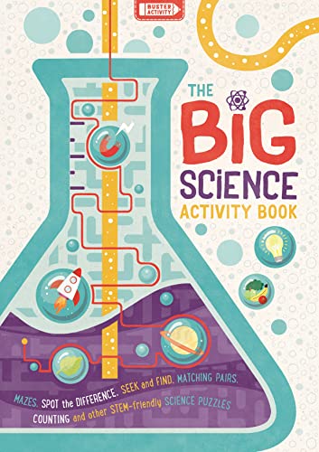 Beispielbild fr The Big Science Activity Book: Fun, Fact-filled STEM Puzzles for Kids to Complete (Big Buster Activity) zum Verkauf von AwesomeBooks