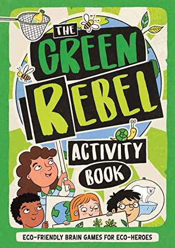 Stock image for The Green Rebel Activity Book: Eco-friendly Brain Games for Eco-heroes for sale by WorldofBooks