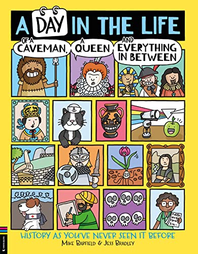 Beispielbild fr A Day in the Life of a Caveman, a Queen and Everything in Between zum Verkauf von Blackwell's