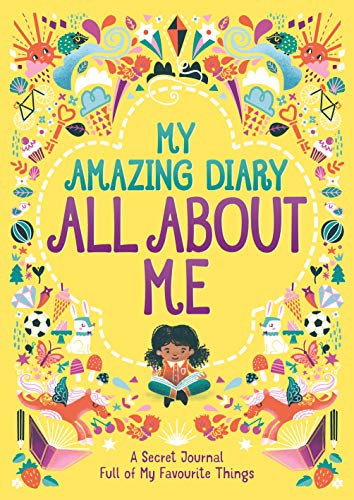 9781780557205: My Amazing Diary All About Me: A Secret Journal Full of My Favourite Things