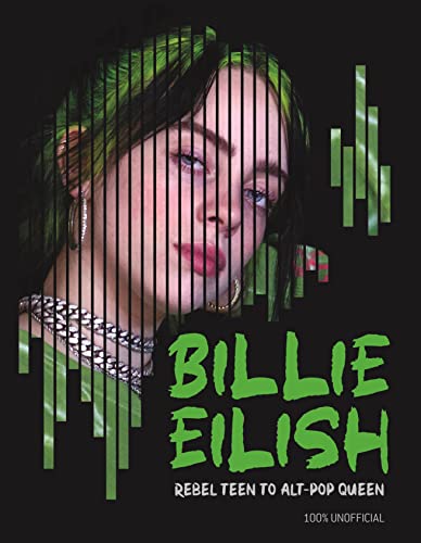 Stock image for Billie Eilish: Rebel Teen to Alt-Pop Queen for sale by HPB-Diamond