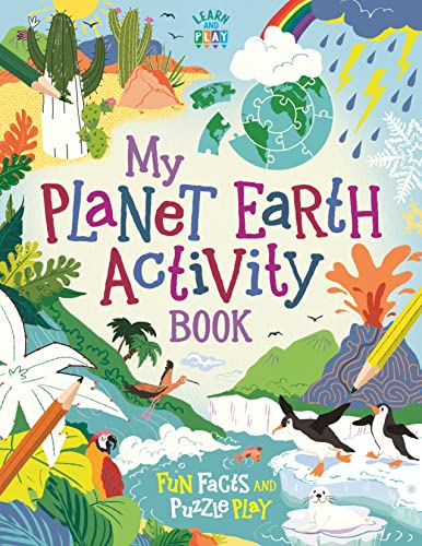 Stock image for My Planet Earth Activity Book: Fun Facts and Puzzle Play (Learn and Play) for sale by PlumCircle