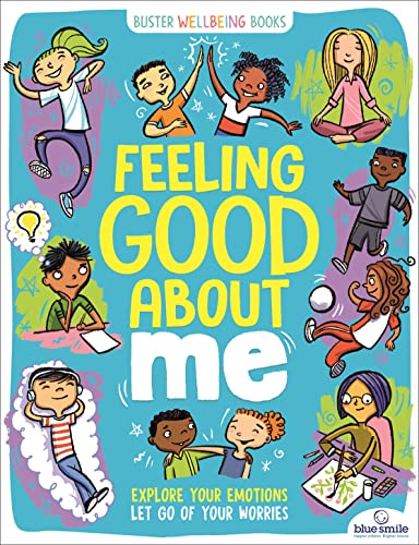 Beispielbild fr Feeling Good About Me: Explore Your Emotions, Let Go of Your Worries (Buster Wellbeing) zum Verkauf von PlumCircle