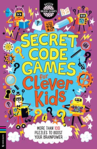 Beispielbild fr Secret Code Games for Clever Kids: More Than 100 Puzzles to Boost Your Brainpower (The Buster Brain Games) zum Verkauf von medimops