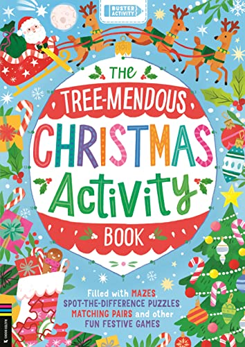 Imagen de archivo de The Tree-mendous Christmas Activity Book: Filled with mazes, spot-the-difference puzzles, matching pairs and other fun festive games a la venta por WorldofBooks