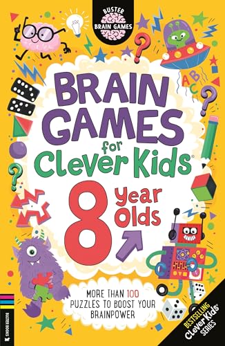 9781780559384: Brain Games for Clever Kids 8 Year Olds: More than 100 puzzles to boost your brainpower (Buster Brain Games)
