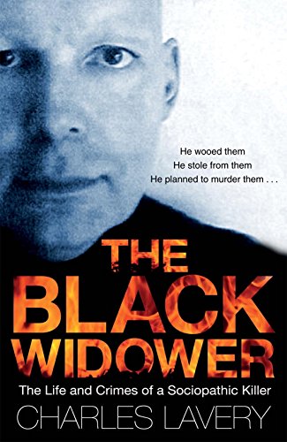 9781780575315: The Black Widower: The Life and Crimes of a Sociopathic Killer