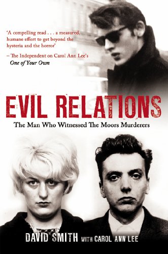 9781780575391: Evil Relations (formerly published as Witness): The Man Who Bore Witness Against the Moors Murderers