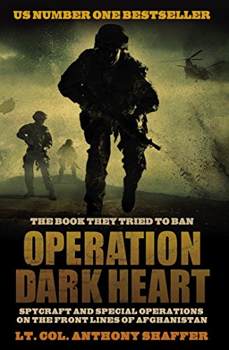 Imagen de archivo de Operation Dark Heart: Spycraft and Special Operations on the Front Lines of Afghanistan a la venta por WorldofBooks