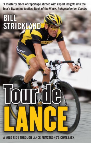 Stock image for Tour de Lance: A Wild Ride Through Lance Armstrongs Comeback for sale by Reuseabook
