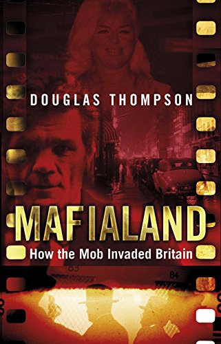 Beispielbild fr Mafialand : How the Mob Invaded Britain zum Verkauf von Better World Books