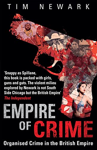Stock image for Empire of Crime: Organised Crime in the British Empire for sale by MusicMagpie
