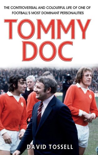 Beispielbild fr Tommy Doc: The Controversial and Colourful Life of One of Football's Most Dominant Personalities zum Verkauf von WorldofBooks