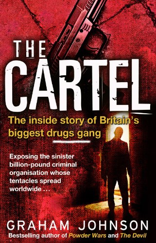 9781780576152: The Cartel: The Inside Story of Britain's Biggest Drugs Gang