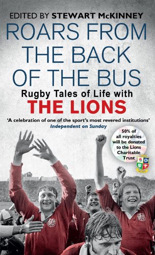 Beispielbild fr Roars from the Back of the Bus: Rugby Tales of Life with the Lions zum Verkauf von WorldofBooks