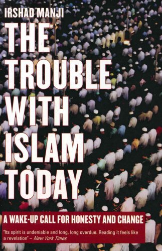 9781780576466: The Trouble with Islam Today: A Wake-Up Call for Honesty and Change