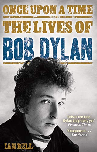 Stock image for Once Upon a Time: The Lives of Bob Dylan for sale by WorldofBooks