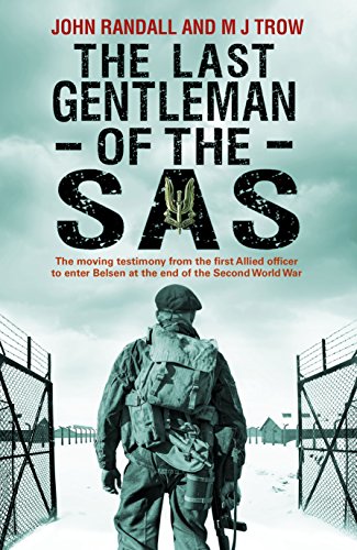 Beispielbild fr The Last Gentleman of the SAS: A Moving Testimony from the First Allied Officer to Enter Belsen at the End of the Second World War zum Verkauf von HALCYON BOOKS