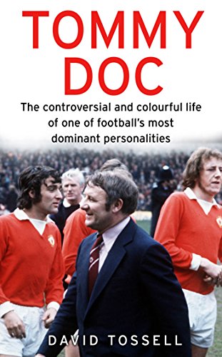 Beispielbild fr Tommy Doc: The Controversial and Colourful Life of One of Football's Most Dominant Personalities zum Verkauf von AwesomeBooks