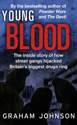 Beispielbild fr Young Blood: The Inside Story of How Street Gangs Hijacked Britain's Biggest Drugs Cartel zum Verkauf von WorldofBooks
