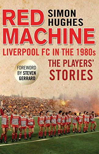 Imagen de archivo de Red Machine: Liverpool FC in the '80s: The Players' Stories a la venta por WorldofBooks