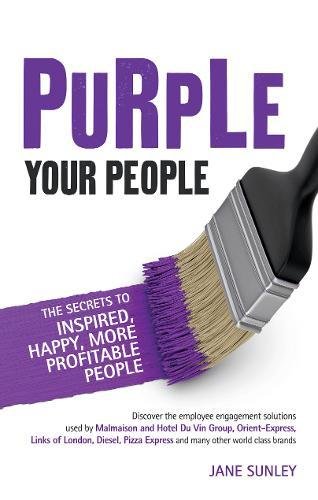 Beispielbild fr Purple Your People: The Secrets to Inspired, Happy, More Profitable People zum Verkauf von WorldofBooks