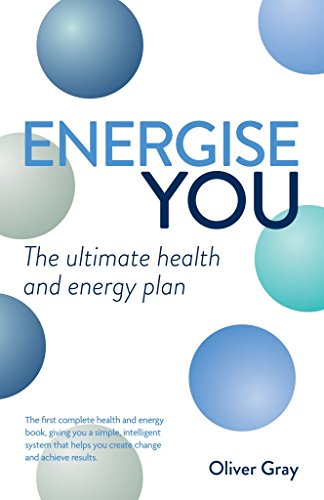 Stock image for Energise You: The Ultimate Stress-Busting Health & Energy Plan - A Simple Yet Powerful System to Achieve Great Health, Energy and Ha for sale by ThriftBooks-Atlanta