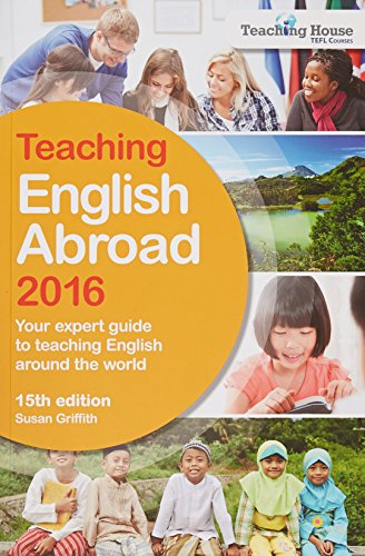 Imagen de archivo de Teaching English Abroad 2016 a la venta por ThriftBooks-Atlanta