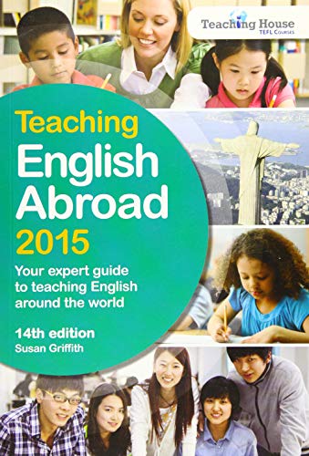 Imagen de archivo de Teaching English Abroad 2015 a la venta por Better World Books
