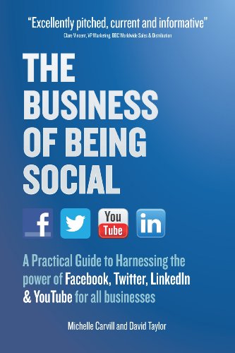 Beispielbild fr The Business of Being Social: A Practical Guide to Harnessing the power of Facebook, Twitter, LinkedIn & YouTube for all businesses zum Verkauf von WorldofBooks