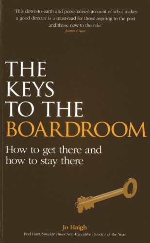 Beispielbild fr The Keys to the Boardroom: How to Get There and How to Stay There zum Verkauf von WorldofBooks