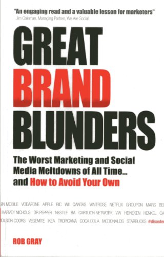 Imagen de archivo de Great Brand Blunders: The Worst Marketing and Social Media Meltdowns of All Time.and How to Avoid Your Own a la venta por SecondSale