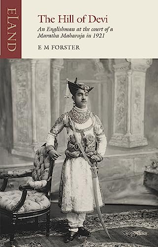 Stock image for The Hill of Devi: An Englishman at the Court of a Maratha Maharaja: An Englishman at the Court of a Maratha Maharaja in 1921 (Eland classics): An Englishman serving at the Court of a Maharaja for sale by WorldofBooks