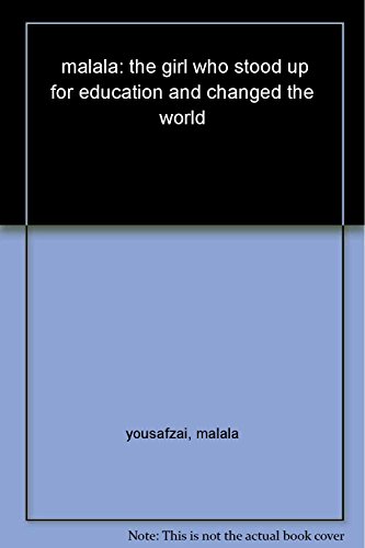 Stock image for Malala: The Girl Who Stood Up for Education and Changed the World for sale by SecondSale