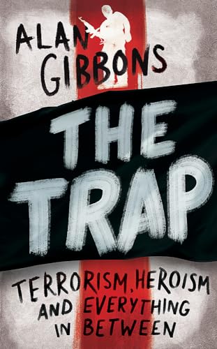 Stock image for The Trap : Terrorism, Heroism and Everything in Between for sale by Better World Books Ltd