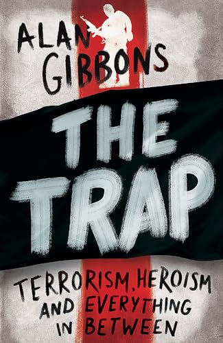 Stock image for The Trap : Terrorism, Heroism and Everything in Between for sale by Better World Books